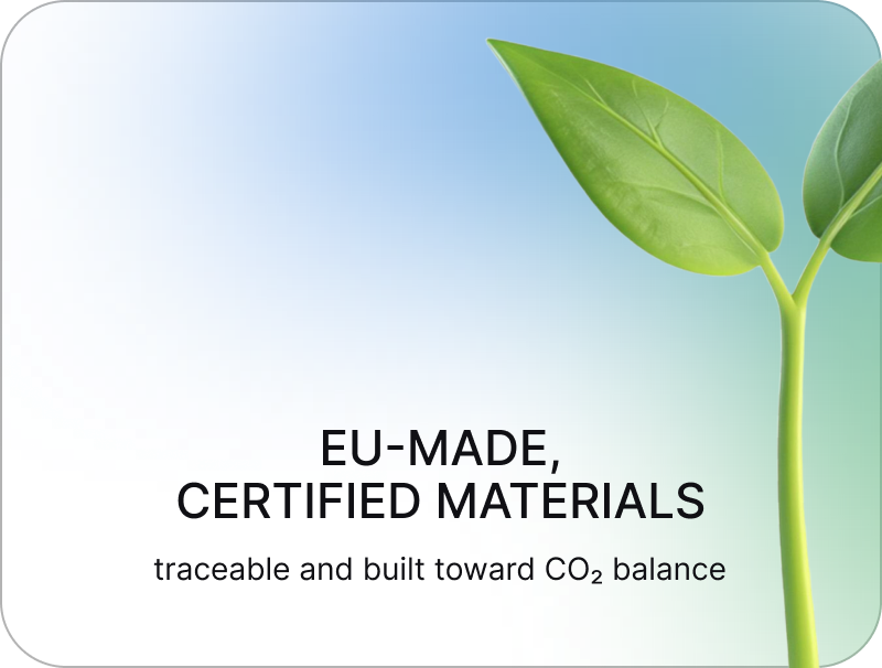 EU-made, certified materials